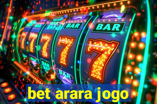 bet arara jogo